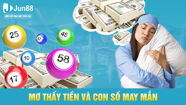 Chiêm bao thấy tiền liên quan đến các bộ số may mắn