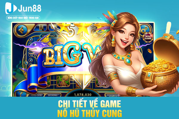 Chi tiết về game nổ hũ thủy cung